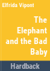 The_elephant_and_the_bad_baby