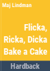 Flicka__Ricka__Dicka_bake_a_cake